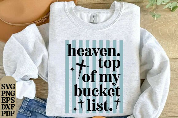 Heaven Top of My Bucket List Christian