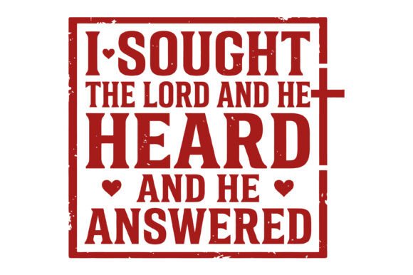 I Sought the Lord Christian Quote Graphics for T-Shirt Designs
