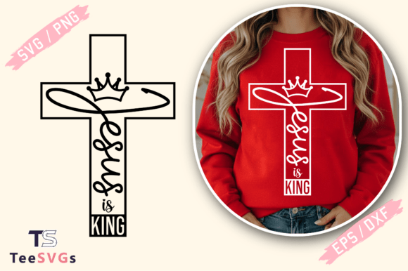 Jesus is King SVG: Christian Cross T-Shirt Graphics