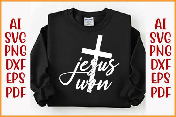 Jesus Won SVG PNG: Graphics & T-Shirt Designs