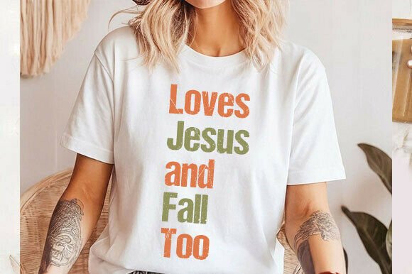 Loves Jesus and Fall Too: T-Shirt Graphics Review