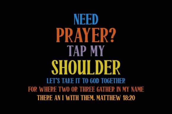 Need Prayer Tap My Shoulder Christian T-Shirt Graphics