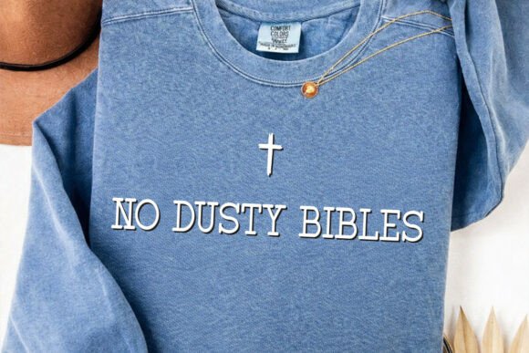 No Dusty Bibles SVG: Christian Graphics for T-Shirt Designs