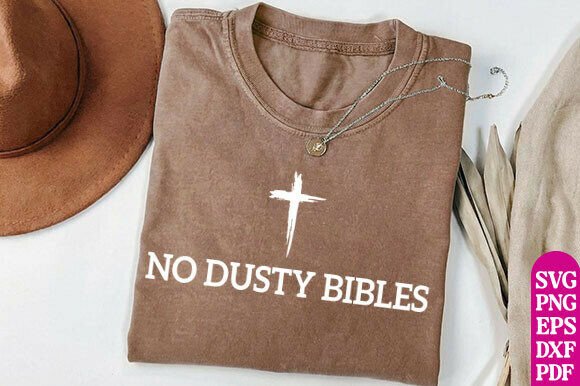 No Dusty Bibles SVG Christian T-Shirt Designs