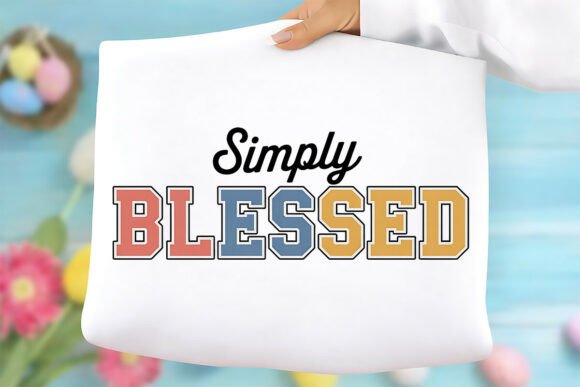Simply Blessed Png: Christian Graphics for T-Shirt Designs