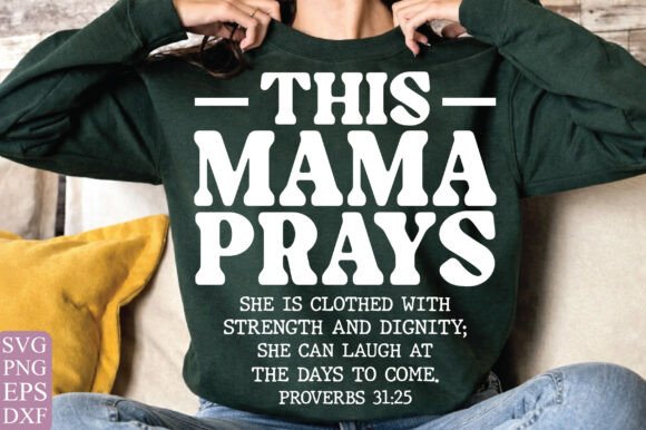 This Mama Prays: Christian Mothers Day Graphics & T-Shirts