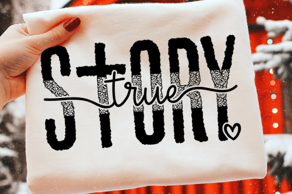 True Story SVG: Faith Graphics for T-Shirt Designs